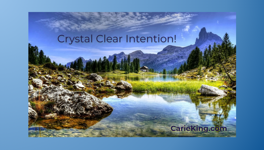 You are currently viewing Crystal Clear Intention!